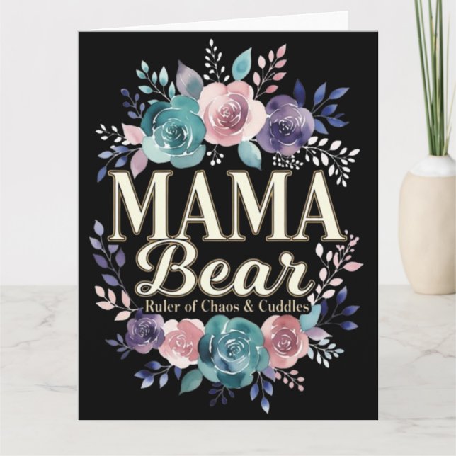 Mama Bear Ruler Of Chaos And Cuddles Floral Gift Card (Front)