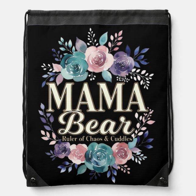 Mama Bear Ruler Of Chaos And Cuddles Floral Gift Drawstring Bag (Front)