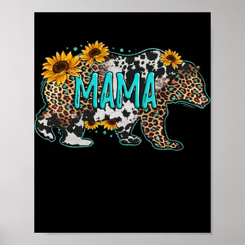 Mama Bear Sunflowers Leopard Cowhide Mothers Day Poster