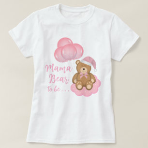 Mama Bear To Be Baby Shower Cute Bear T-Shirt