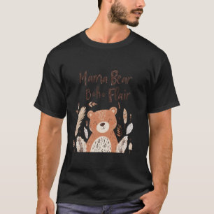 Mama Bear with a Boho Flair Trendy Chic Mom Life f T-Shirt