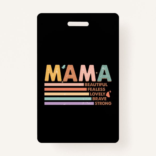 Mama Beautiful Fearless Lovely Brave Strong Badge (Front)