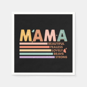 Mama Beautiful Fearless Lovely Brave Strong Napkins