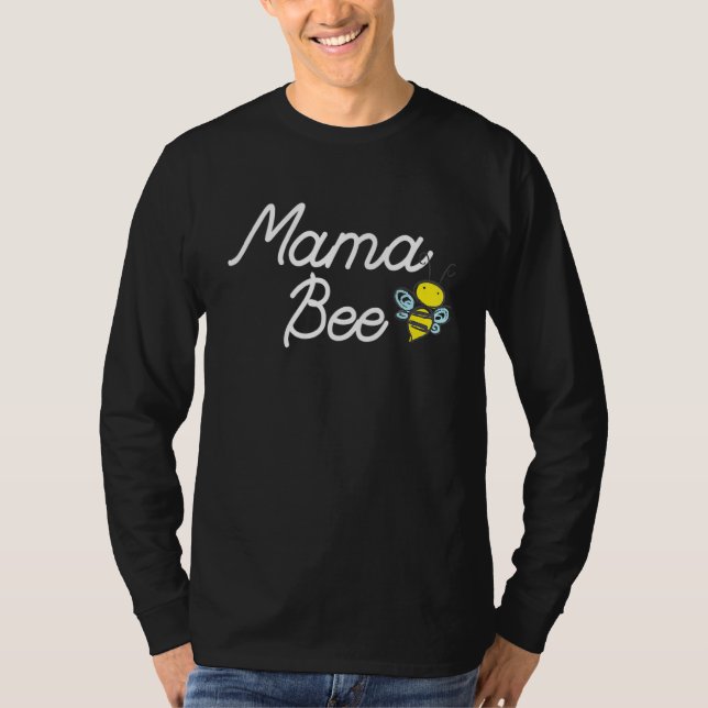Mama Bee Cute Sassy Honey Bee Mothers Day T-Shirt (Front)