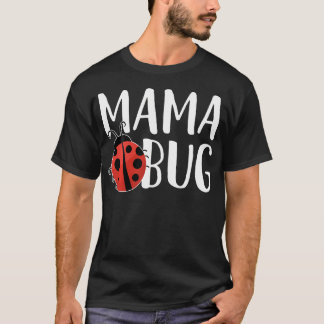 Mama Bug Sweet For Ladybird T-Shirt