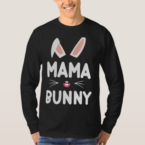 Mama Bunny Happy Mother Mommy Mom Easter Day Son D T_Shirt