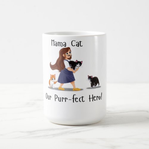 Mama Cat Our Purr_fect Hero Coffee Mug