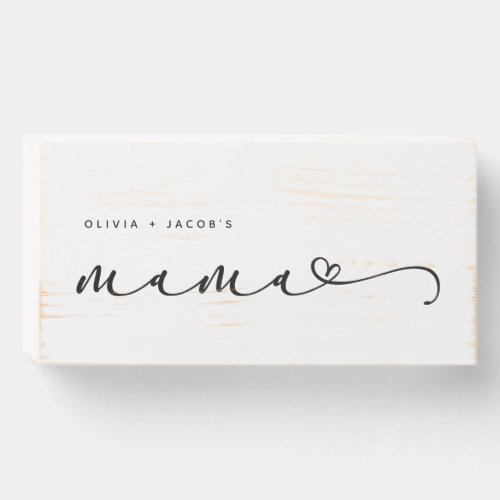 Mama  Chic Script and Heart with Kids Names Wooden Box Sign