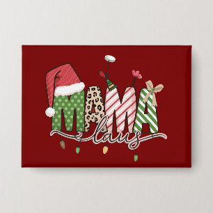 Mama Claus Christmas Funny Xmas Mommy Button