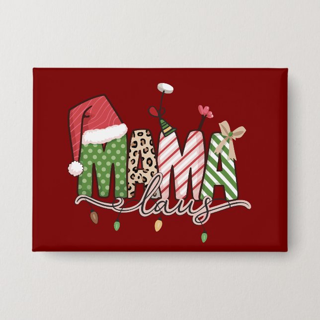  Mama Claus Christmas Funny Xmas Mommy Button (Front)