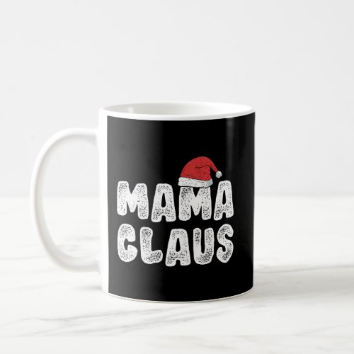 Mama Claus Hoodie Mrs Santa Pajama Costumes Christ Coffee Mug