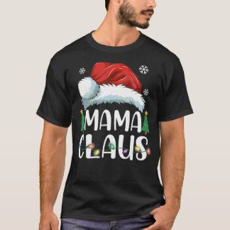 Mama Claus Santa Christmas Matching Family Pajama T-Shirt