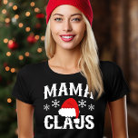Mama Claus | T-Shirt<br><div class="desc">Mama Claus Funny Christmas Santa Claus Graphic Tee Shirt Design.
We Offer A Great Selection of Colors, and Sizes, for Men, Women, Kids, Youth, Teens, Boys and Girls. Our shirts make great Christmas Gifts!</div>