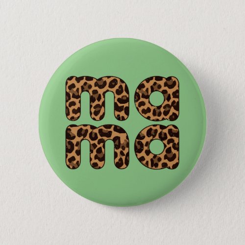 Mama Cool Mom Leopard Print Pattern Mothers Day Button