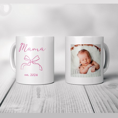 Mama  Coquette Pink Bow and Babys Photo Coffee Mug