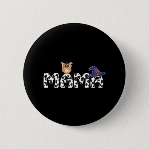 Mama Cow Print Black  White Loves Cows Halloween Button