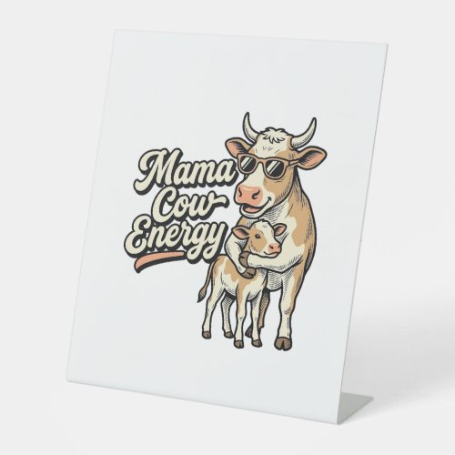 Mama Cow Shirt for Country Farm Moms Pedestal Sign
