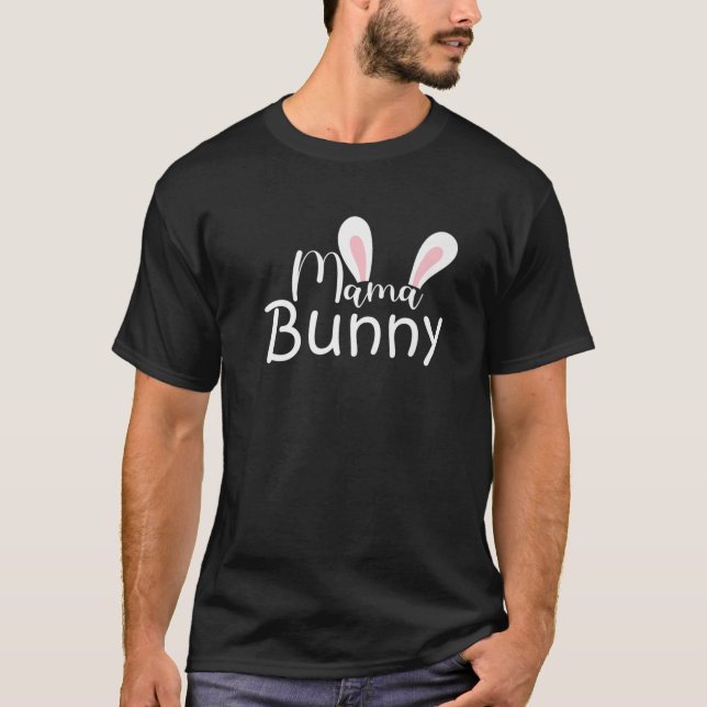 Mama Daddy Bunny Easter Day Dad Pregnant Mom Match T-Shirt (Front)