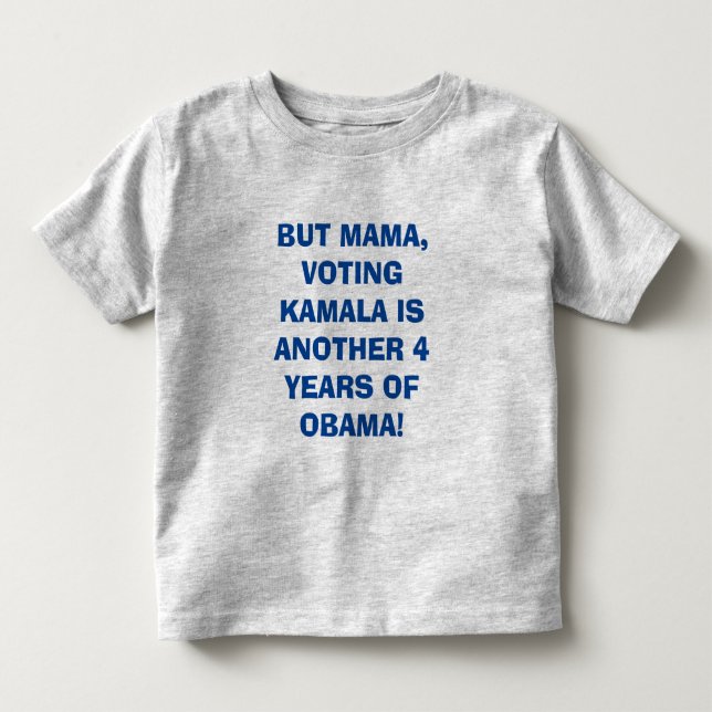 MAMA, DON'T VOTE FOR KAMALA TODDLER FINE JERSEY  T-SHIRT (Front)