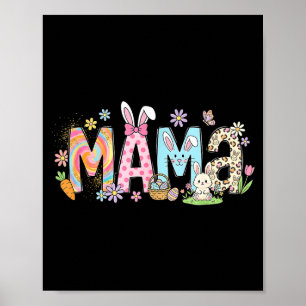 Mama easter bunny spring floral for mom or mother poster