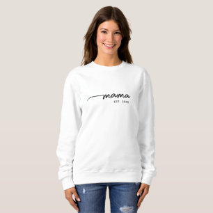 Mama Elegant Typography Custom Date Gift For Mom Sweatshirt