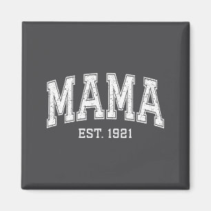 Mama Est 1921 Mom D Mothers Day Ized Magnet