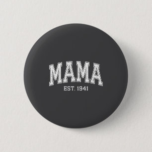 Mama Est 1941 Mom D Mothers Day Ized  Button