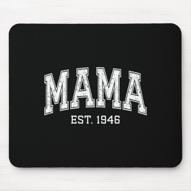 Mama Est 1946 Mom D Mothers Day Ized  Mouse Pad (Front)