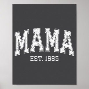Mama Est 1985 Mom D Mothers Day Ized  Poster