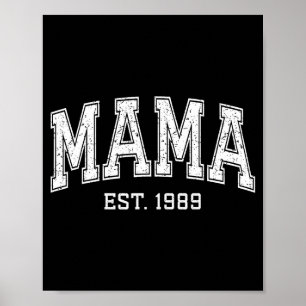 Mama Est 1989 Mom D Mothers Day Ized Poster