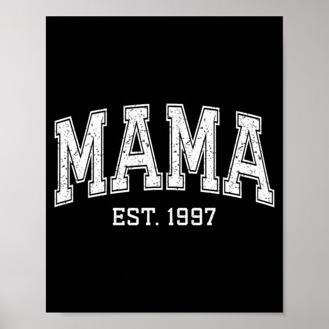 Mama Est 1997 Mom D Mothers Day Ized  Poster (Front)
