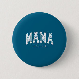 Mama Est 19 Mom D Mothers Day Ized  Button