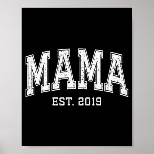 Mama Est 2019 Mom D Mothers Day Ized  Poster