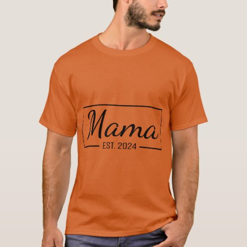 Mama Est 2024  family T_Shirt