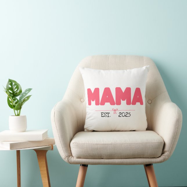 MAMA EST. 2025 – Custom Gifts for Moms Throw Pillow (Chair)