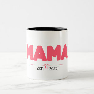 MAMA EST. 2025 – Custom Gifts for Moms Two-Tone Coffee Mug