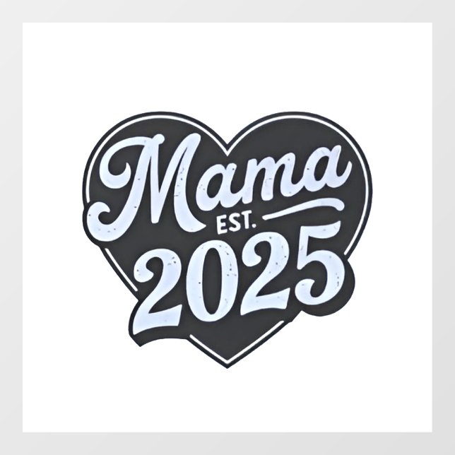MAMA est 2025 Pregnancy Mothers Day Mom To Be  Window Cling (Sheet)