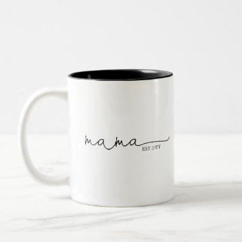 Mama Established | Mom Gift Two-tone Coffee Mug by ThreeBusyBirds at Zazzle