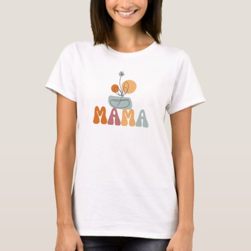 Mama Floral Best gift for your Mama Mom T_Shirt