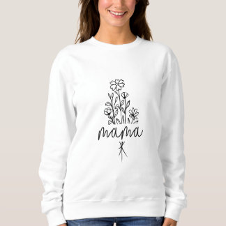 Mama Floral Bouquet Sweatshirt - Comfortable Fit