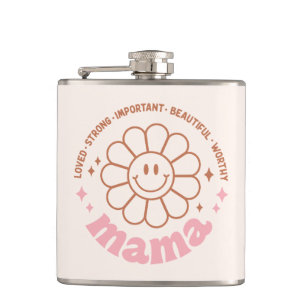 Mama Flower: Loved, Strong, Beautiful, and Worthy Flask