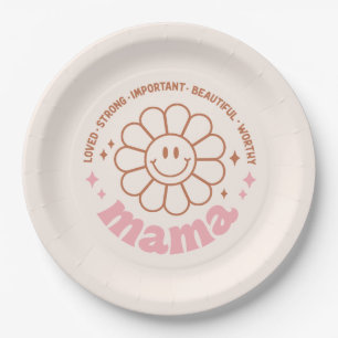 Mama Flower: Loved, Strong, Beautiful, and Worthy Paper Plates
