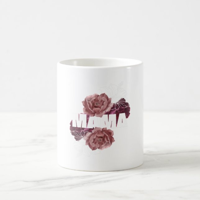 MAMA FLOWERS,MOTHER'S DAY  COFFEE MUG (Center)