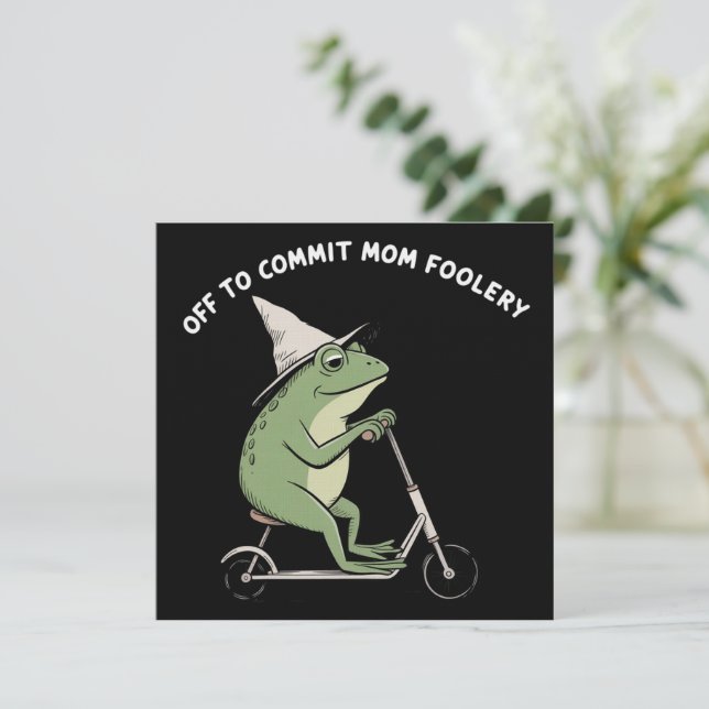 Mama Frog Off to Commit Mom Foolery Scooter Gift  Invitation (Standing Front)