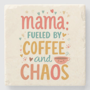 Mama Fueled By Coffee And Chaos Cute Mom Coffee Stone Coaster
