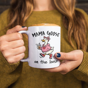 Mama Goose on the Loose Funny Mom Goose Cartoon Coffee Mug