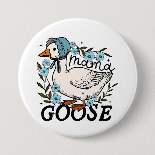 Mama Goose Silly Goose Mothers Day Button