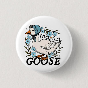 Mama Goose Silly Goose Mothers Day Button