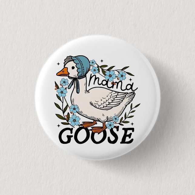 Mama Goose Silly Goose Mothers Day Button (Front)