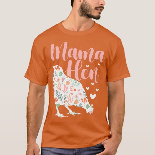 Mama Hen Chicken Mom Mother Flowers Mothers Day fr T_Shirt